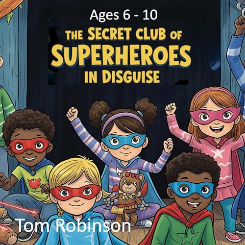The Secret Club of Superheroes in Disguise cover